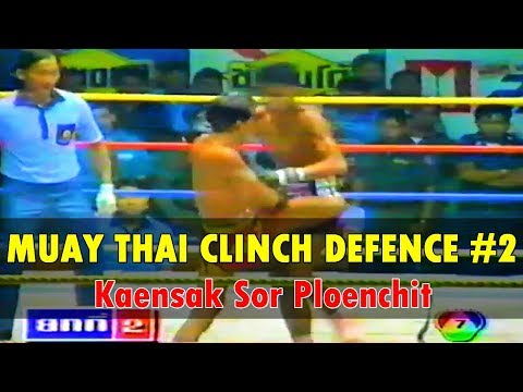 Kaensak Sor Ploenchit - Clinch Defence Mastery - Part 2 | Muay Thai