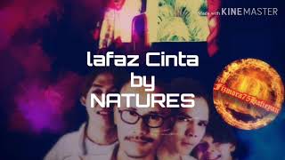 Download lagu Lafaz Cinta- NATURES mp3