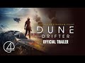 Dune Drifter (2020) | Official Trailer | Sci-fi/Action