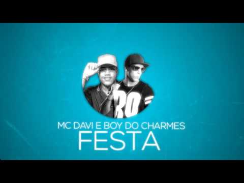 MC Davi E MC Boy do Charmes - Festa (OFICIAL)