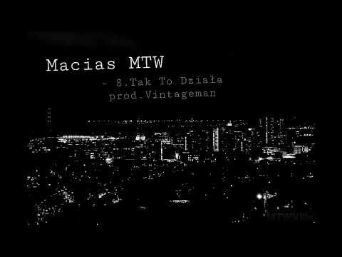 8.Macias MTW - Tak To Działa Prod. Vintageman