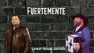 Intocable Ft. Duelo - Fuertemente [Letra/Lyrics] Version en Casa