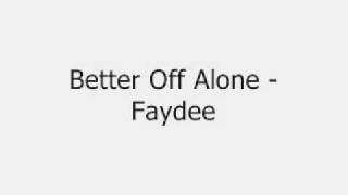 Better Off Alone - Faydee