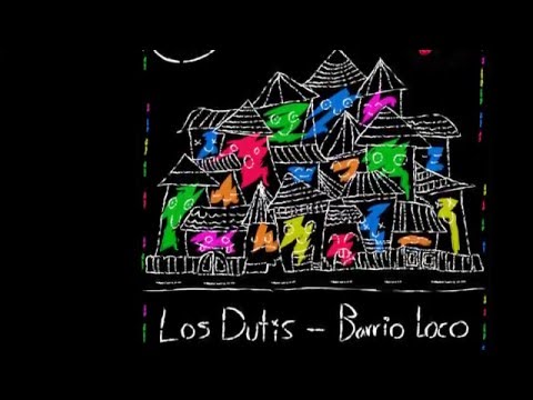 Los Dutis - Barrio Loco ( Latin EDM )