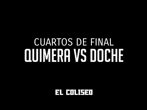 DOCHE VS QUIMERA | CUARTOS DE FINAL