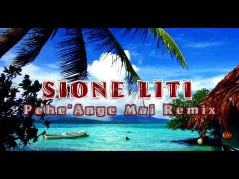 SIONE LITI - PEHE 'ANGE MAI REMIX