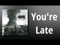 INDK // You're Late