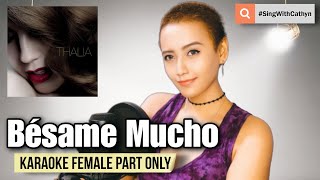 Download lagu Bésame Mucho - Thalia, Michael Bublé (Karaoke Female Part Only) mp3