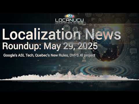 Localization News 29/05/2025