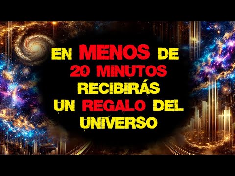 ESCUCHA ESTO Y EN MENOS DE 20 MINUTOS EL UNIVERSO TE ENVIARÁ UNA SORPRESA MILAGROSA - PODER MENTAL