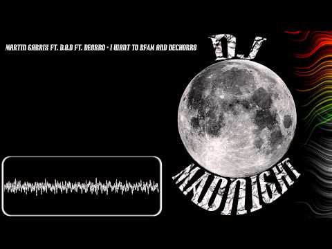 Martin garrix ft. D.O.D ft. Deorro - I want to BFAM and Dechorro