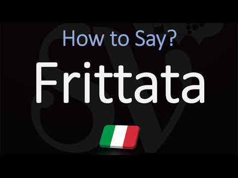 How to Pronounce Frittata? (CORRECTLY)
