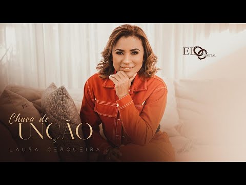 Chuva De Unção - Laura Cerqueira