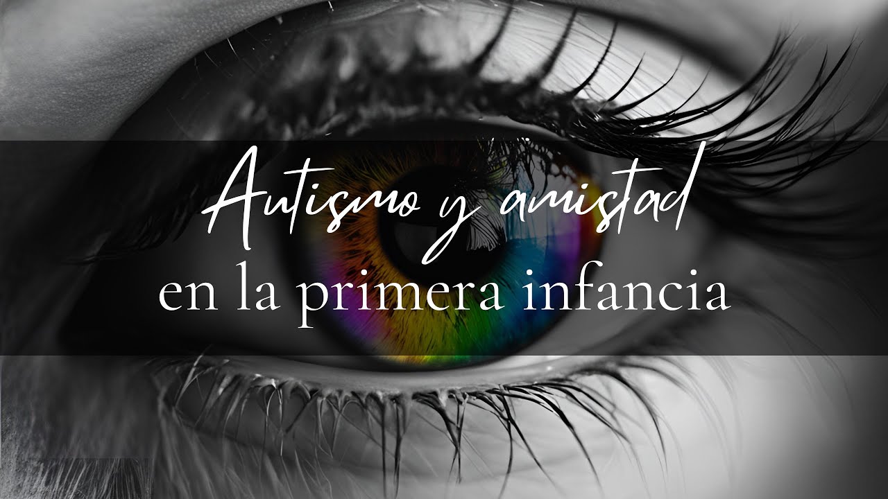 Episodio 10   Autismo y amistad en la primera infancia