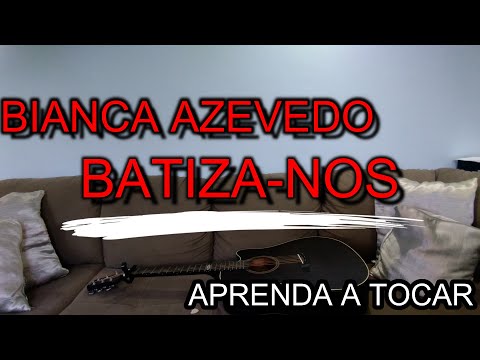 Batiza - nos - Bianca Azevedo