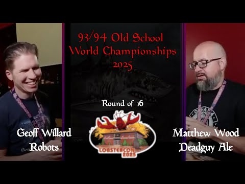 [Old School] Robots vs Deadguy Ale - Round of 16 - 93/94 OS World Champs 2025 at Lobstercon
