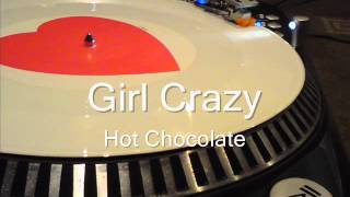 Girl Crazy  Hot Chocolate