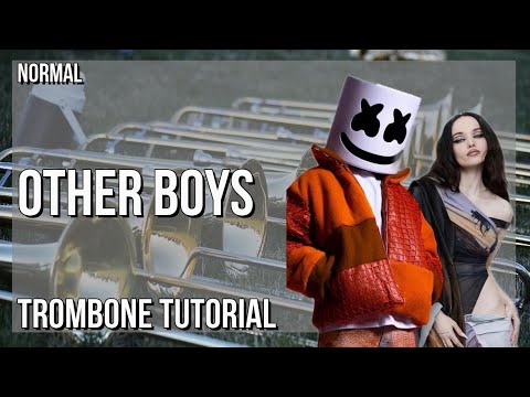 How to play Other Boys by Marshmello & Dove Cameron on Trombone (Tutorial)