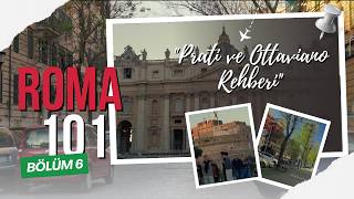 Roma 101: Prati ve Ottaviano Mahalle Rehberi