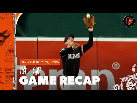 Yankees vs. Orioles Game Recap (9/19/25) | MLB Highlights | Baltimore Orioles