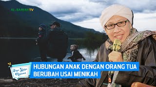 Download lagu Hubungan Anak dengan Orang Tua Berubah Usai Menikah | Buya Yahya Menjawab mp3