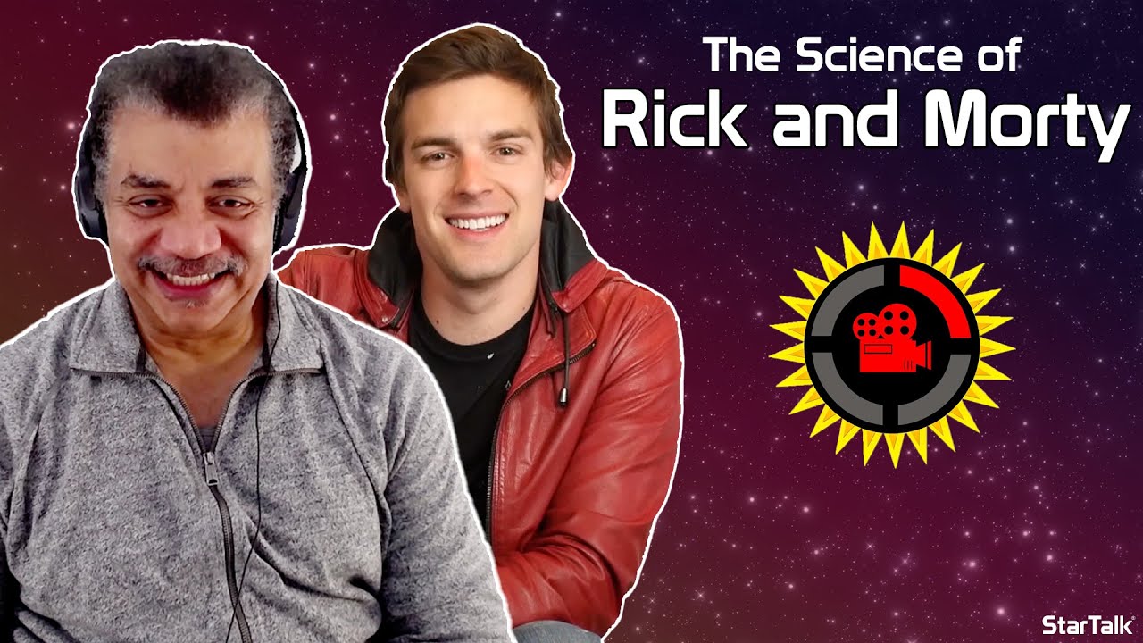 StarTalk x The Film Theorists: Neil deGrasse Tyson Explains the Science of Rick and Morty