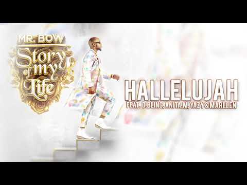 04- Mr- Bow- Hallelujah- feat Dama do Bling, Anita M, Yazy, Marllen Official Audio Prod. by Dj Angel
