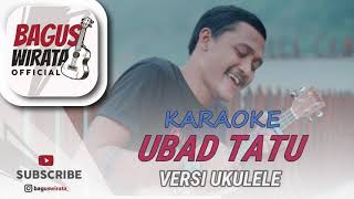 Download lagu KARAOKE UBAD TATU VERSI UKULELE BAGUS WIRATA mp3 Download lagu KARAOKE UBAD TATU VERSI UKULELE BAGUS WIRATA mp3