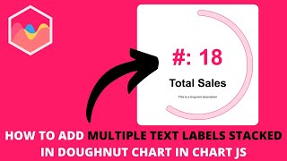 Download the video "How to Add Multiple Text Labels Stacked in Doughnut Chart in Chart JS"