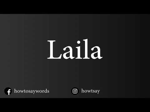 How To Pronounce Laila