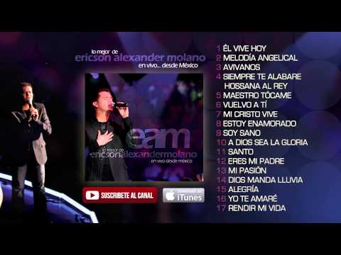 Lo Mejor de EAM en vivo desde México [ Álbum completo ] - Ericson Alexander Molano