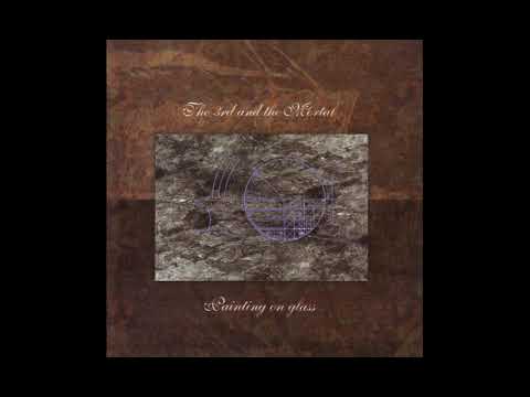 The 3rd and the Mortal- Painting on Glass (Album 1996)