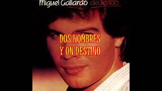 Miguel Gallardo - Dos Hombres y un Destino (Video original, audio mejorado y subtitulado) JASS.