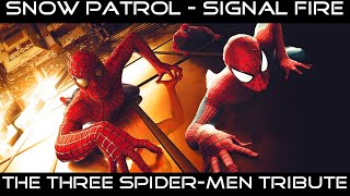 Snow Patrol - Signal Fire [The Three Spider-Men Tribute]