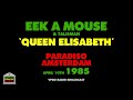 Eek A Mouse - Queen Elisabeth (Live 1985)
