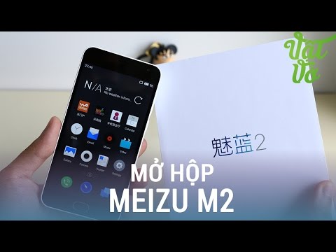 Vật Vờ| Mở hộp & đánh giá nhanh Meizu M2: 2.6tr, chip 64bit, 2GB RAM