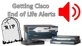 How to Get Cisco End of Life Announcements