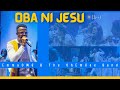 Oba Ni Jesu Live EmmaOMG The OhEmGee Band