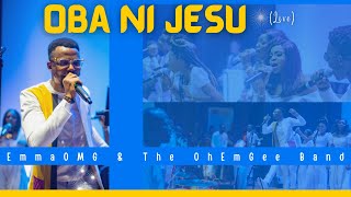 Oba ni Jesu (Live) | EmmaOMG &amp; The OhEmGee Band