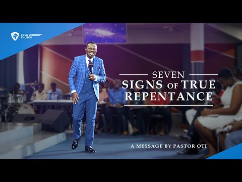 SEVEN SIGNS OF TRUE REPENTANCE BY PASTOR OTI
