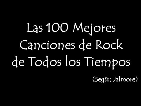 Las 100 Mejores Canciones de Rock de Todos los Tiempos (Actualiz.2013)