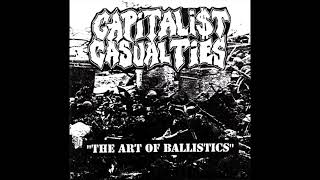 Capitalist Casualties - The Art Of Ballistics (Full EP)
