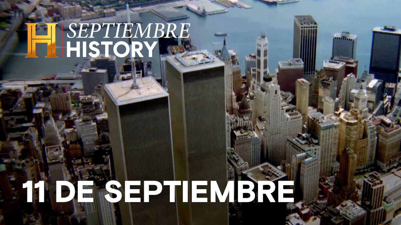 11 DE SEPTIEMBRE - Programación especial a partir de las 6:30 PM - Septiembre en History
