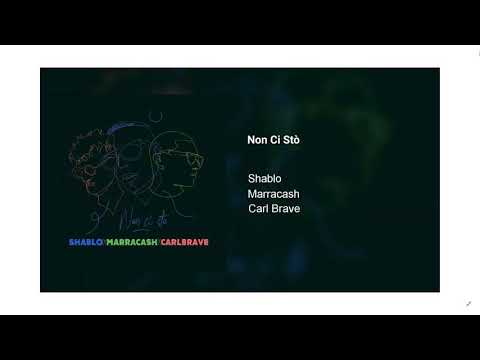 Non ci sto - Shablo (feat. Marracash & Carl Brave)