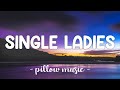 Single Ladies (Put A Ring On It) - Beyonce (Lyrics) 🎵