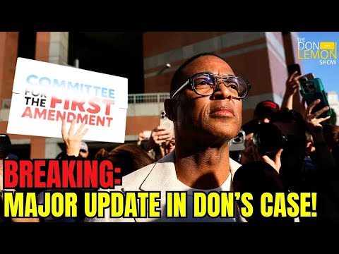 Lemon LIVE at 5 | BREAKING: Major Updates In Don Lemon's Freedom of the Press Case