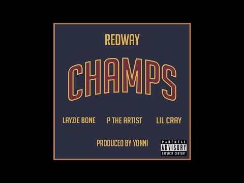 Redway - Champs ft. Layzie Bone & P The Artist & Lil Cray