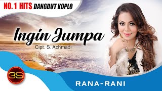 Download lagu Rana Rani Ingin Jumpa... mp3