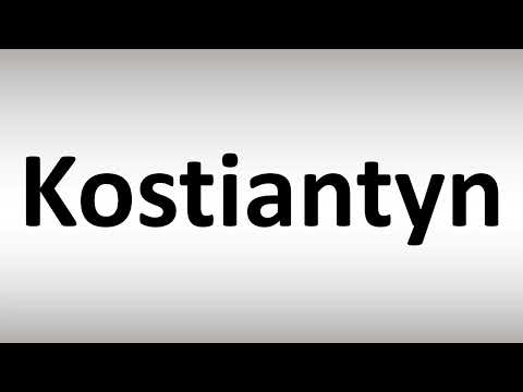 How to Pronounce Kostiantyn