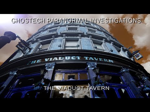 Ghostech Paranormal Investigations - Episode 131 - The Viaduct Tavern